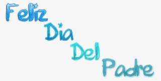 Feliz Dia Papa Png - Feliz Dia Del Padre En Png