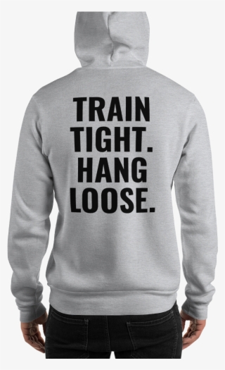 Train Tight Hang Loose Training Hoodie - Official Use Only Stamp