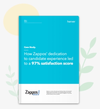 How Zappos' Dedication To Candidate Experience Led - Zappos