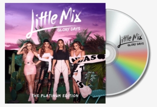 Win Little Mix Glory Days - Glory Days Platinum Edition