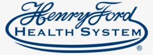 Henry Ford - Henry Ford Health System