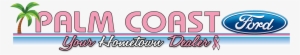 New Ford Dealer Palm Coast Palm Coast Ford Png Ford - Ford