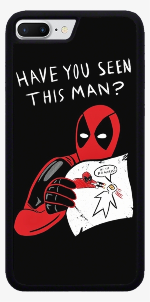 Sublimation Cases - T Shirt Deadpool Have You Seen This Man
