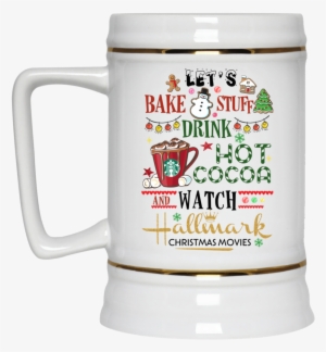 Let's Bake Stuff Drink Hot Cocoa And Watch Hallmark