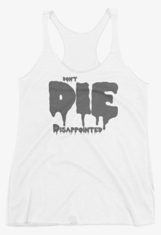 Don't Die Disappointed