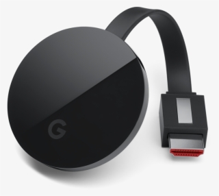 Chromecast And Chromecast Ultra - Ultra Chromecast