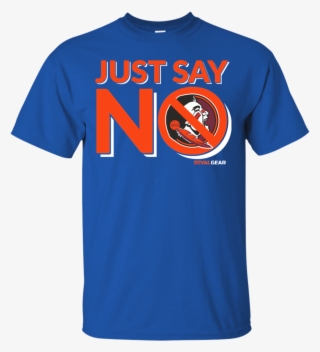 Florida Gators Fan T Shirt Just Say No - Shirt