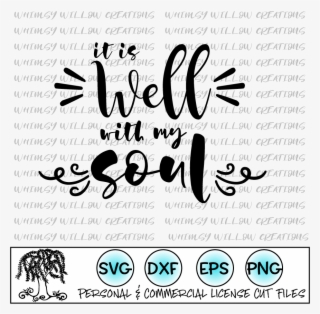 It Is Well With My Soul Cut File - 50 And Fabulous Svg Free