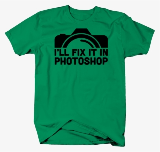 I 039 Ll Fix It In Photoshop Color - Leprechaun Shirt