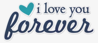 I Love You Forever Sticker - Love You Stickers Png