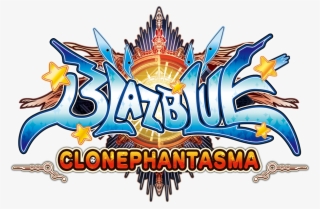 Clone Phantasma Is Functional And The Character Art - Blazblue Clone Phantasma