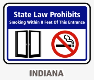 Indiana No Smoking Sign - No Smoking Within 8 Feet Indiana