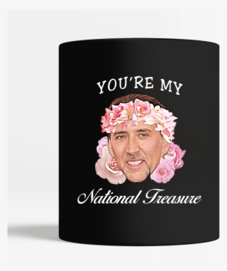 Black Mug Center - Nicolas Cage You Re My National Treasure