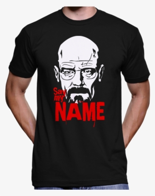 Breaking Bad "say My Name" T-shirt