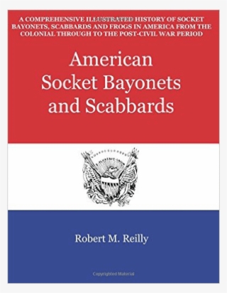 American Socket Bayonets And Scabbards By Robert M - Symmetry