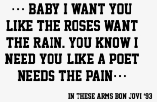 Baby I Want You, Like The Roses Want The Rain - Ink
