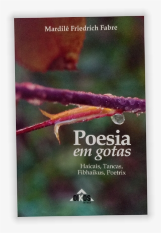 Poesia Em Gotas Mardile Friedrich Fabre Pub Editorial - Poster