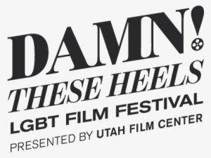 Damn These Heels - Damn These Heels Lgbt Film Festival