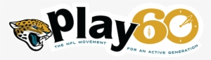 The Jaguars, Along With Other Nfl Teams Are A Partner - Play 60 Jaguars