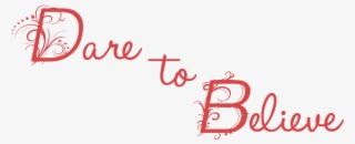 Dare - Dare To Believe God