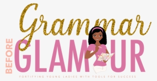 Grammar Before Glamour - Illustration
