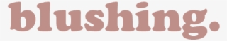 Blushing - Love