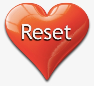The Top 5 Ways To Hit The Reset Button - Heart