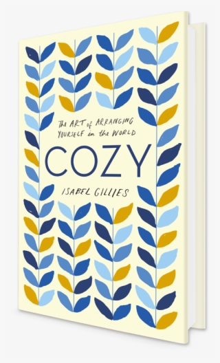 Charles Duhigg, Bestselling Author Of The Power Of - Cozy: The Art Of Arranging Yourself In The World