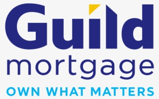 Whether You Are A First-time Homebuyer, Upgrading, - Guild Mortgage Own What Matters