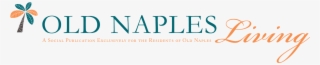 Sponsored By Old Naples Living, Our Community Magazine - Love