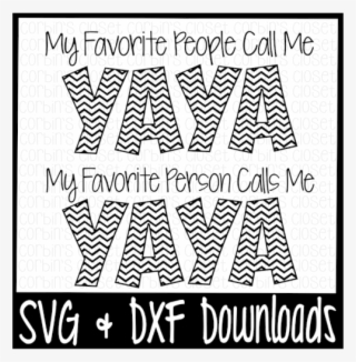 Free Yaya Svg * My Favorite People Call Me Yaya * My - Poster