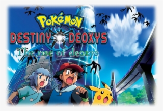 The Rise Of Deoxys - Pokémon 7 Destiny Deoxys
