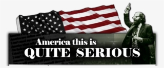 Quite Serious - Flag Of The United States