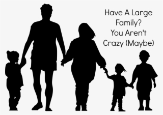 Your Arenu0027t Crazy - Family Silhouette Baby Png