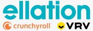 We Here At Ellation, With Leading Brands Such As Crunchyroll, - Crunchyroll