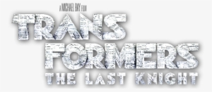 The Last Knight - Transformers The Last Knight Title