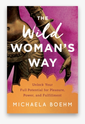The Wild Woman's Way