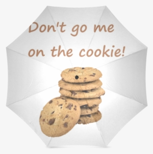 Don't Go Me On The Cookie Funny Germish Genglish Foldable - Chocolate Chip Cookies Png