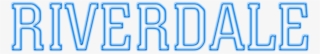 Znalezione Obrazy Dla Zapytania Riverdale Logo - Riverdale Title