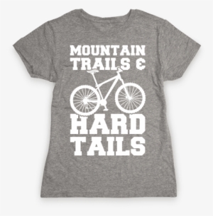 Mountain Trails & Hardtails Womens T-shirt