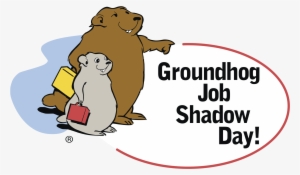 Groundhog Job Shadow Day Logo Png Transparent - Groundhog Job Shadow Day
