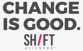 Shiftalignerstext Changeisgood Text9 Orthosouthorthodontics - Graphic Design