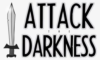 Back By Popular Demand I Attack The Darkness Is A Community - Black-and-white