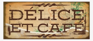 Delice Et Cafe Vintage Sign - Poster