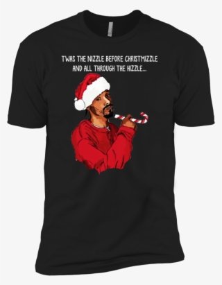 Twas The Nizzle Before Christmizzle Snoop Dogg Christmas - Snoop Dogg Christmas Shirt