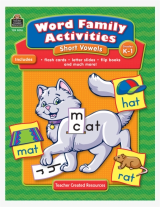 Tcr2076 Word Family Activities - Word Family Activities: Short Vowels Grd K-1