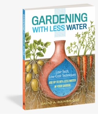 Gardening With Less Water David Bainbridge