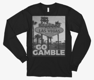 Black Go Gamble Las Vegas Sign B&w Photo Long Sleeve - Born In January T Shirt