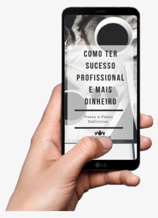 Sucesso Profissional E Mais Dinheiro Celular Png - Hands With Phone Png