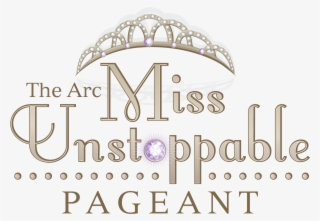6th Annual Miss Unstoppable Pageant Saturday, February - Graphic Design